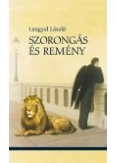 Szorongás és remény