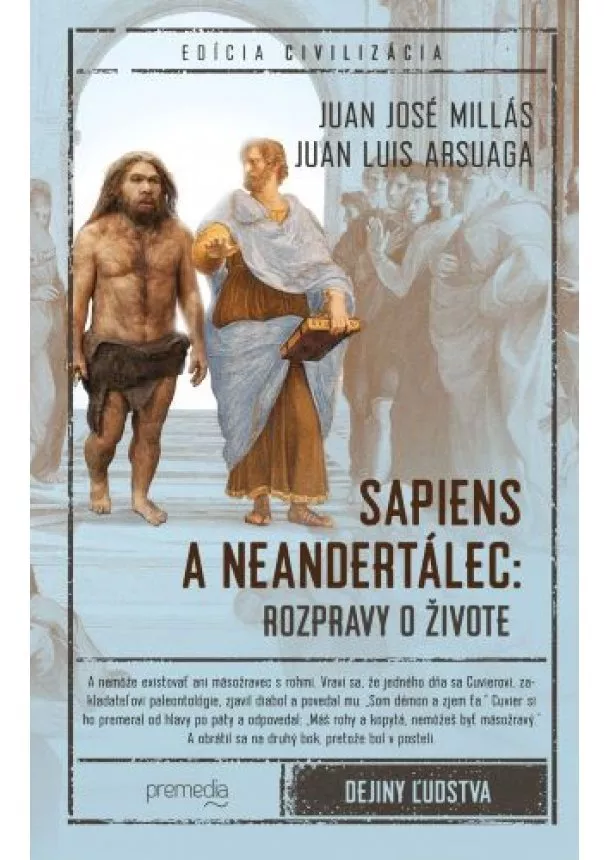 Juan José Millás, Juan Luis Arsuaga - Sapiens a neandertálec: rozpravy o živote