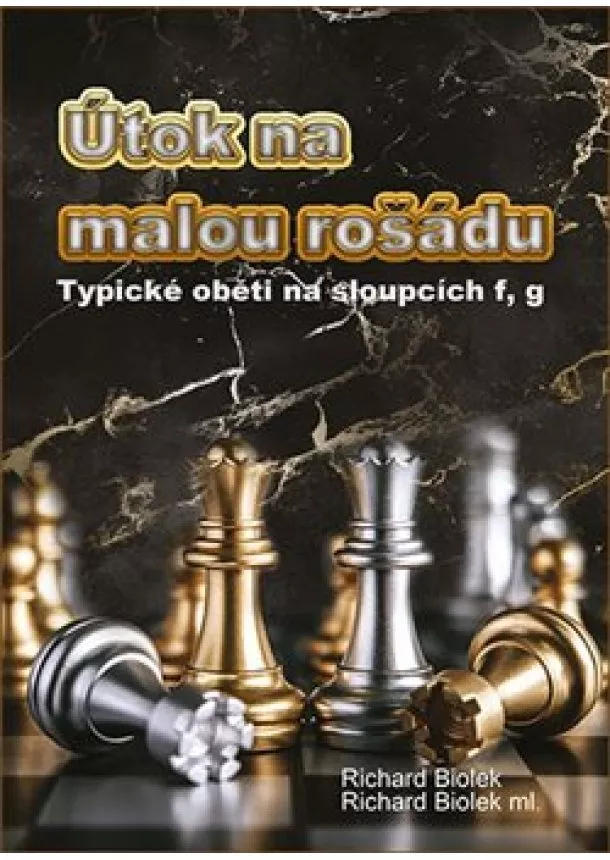 Richard Biolek, Richard Biolek ml. - Útok na malou rošádu - Typické oběti na sloupci f,g