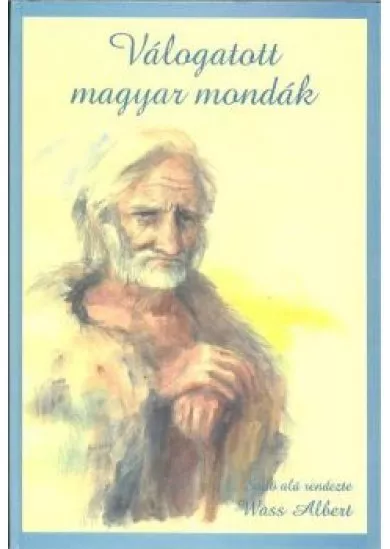 VÁLOGATOTT MAGYAR MONDÁK