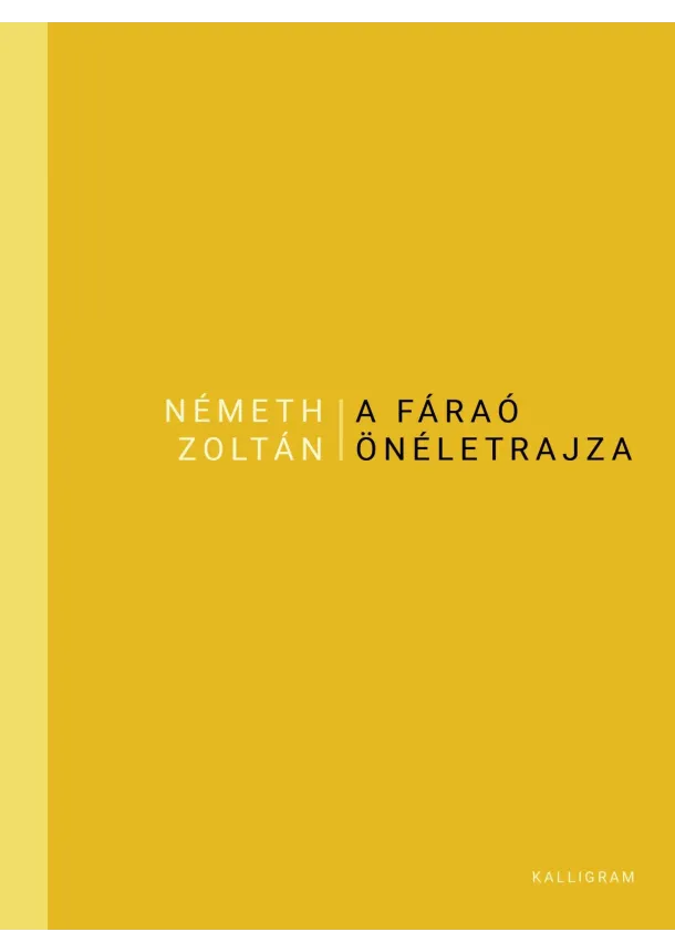 Németh Zoltán - A Fáraó önéletrajza