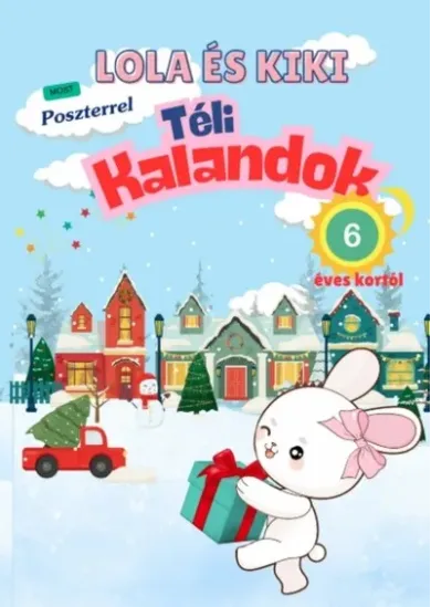 Lola és Kiki téli kalandok - 6 éves kortól