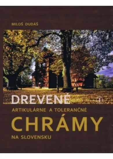 Drevené  artikulárne a tolerančné chrámy na Slovensku