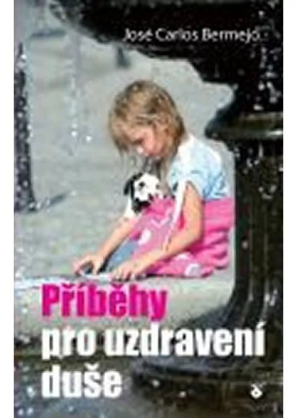 José Carlos Bermejo - Příběhy pro uzdravení duše