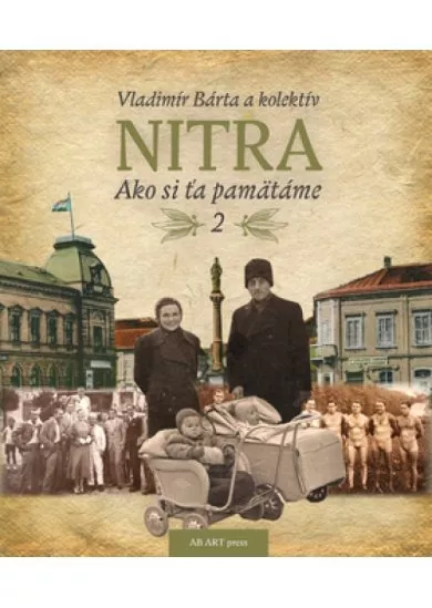 Nitra - Ako si ťa pamätáme 2.