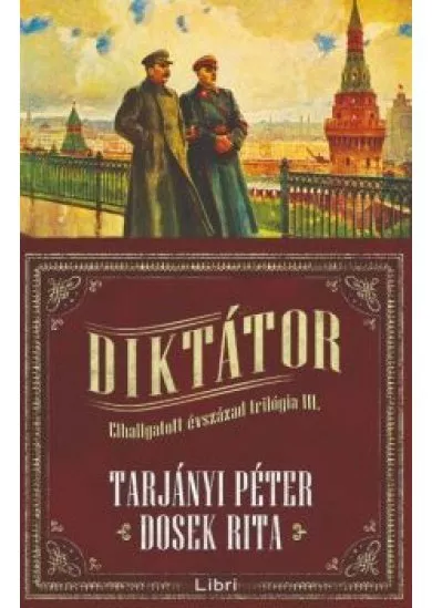 Diktátor /Elhallgatott évszázad trilógia 3.