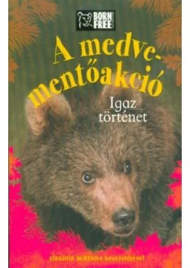 A medve-mentőakció - Igaz történet