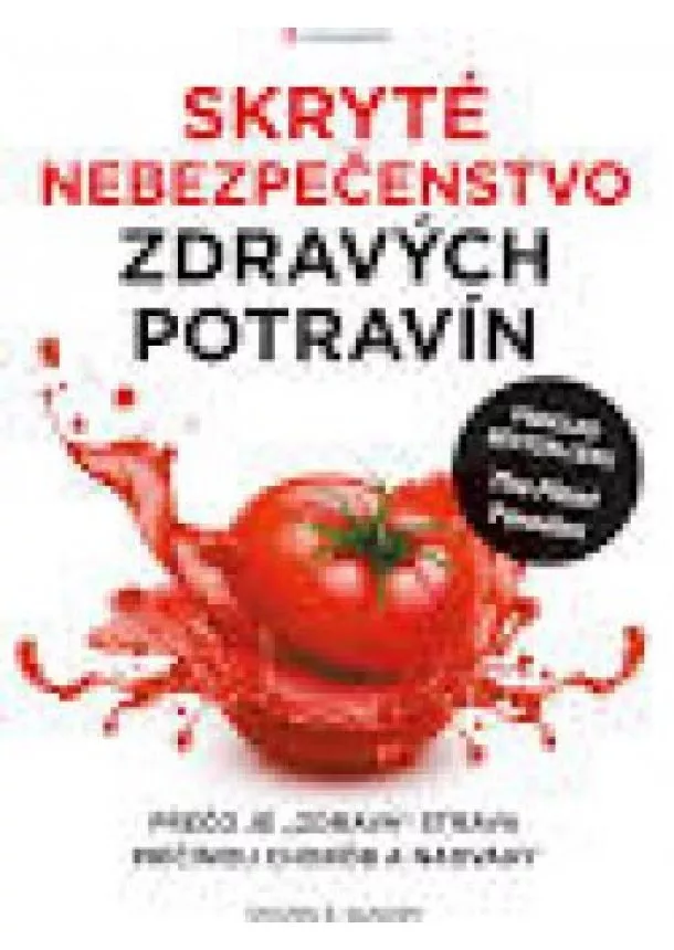 Steven R. Gundry - Skryté nebezpečenstvo zdravých potravín