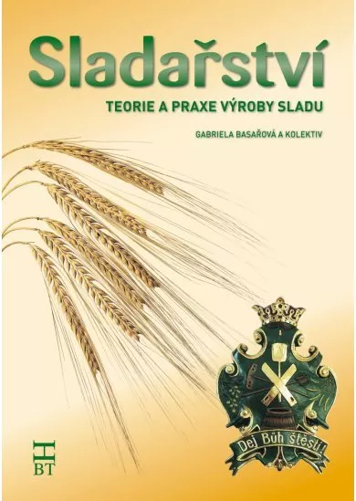 Sladařství - Teorie a praxe výroby sladu
