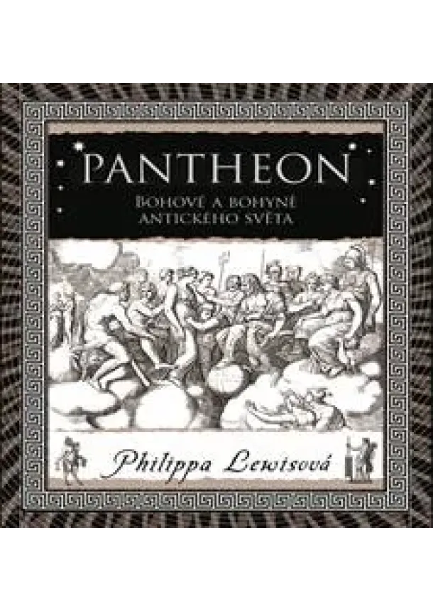 Philippa Lewisová - Pantheon - Bohové a bohyně antického světa
