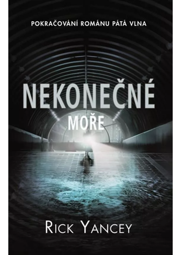 Rick Yancey  - Nekonečné moře