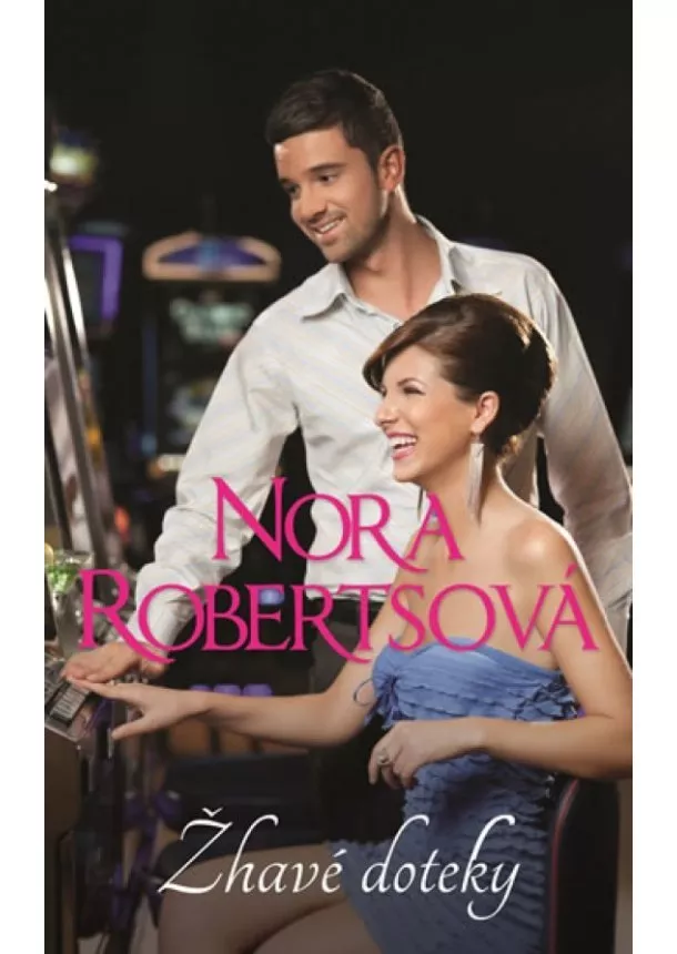 Nora Robertsová - Žhavé doteky