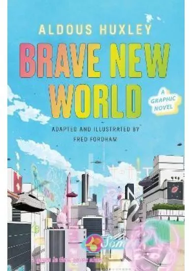 Brave New World: A Graphic Novel