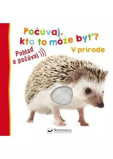 V prírode - Počúvaj, kto to môže byť?