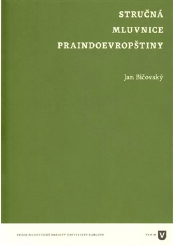 Jan Bičovský - Stručná mluvnice praindoevropštiny