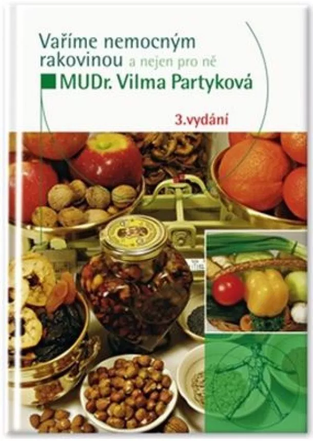Vilma Partyková - Vaříme nemocným rakovinou a nejen pro ně - 3. vydání