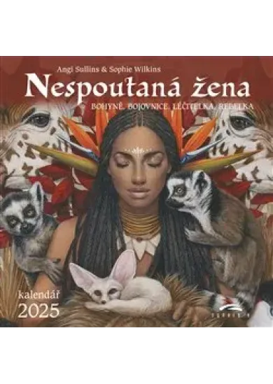 Nespoutaná žena - nástěnný kalendář 2025 - Bohyně, bojovnice, léčitelka, rebelka