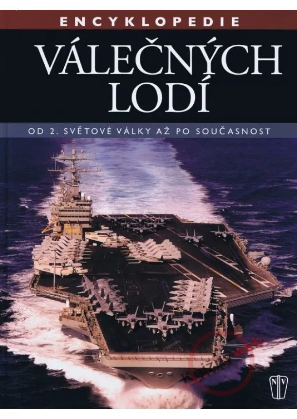 Rober Jackson - Encyklopedie válečných lodí – Od 2. světové války po současnost