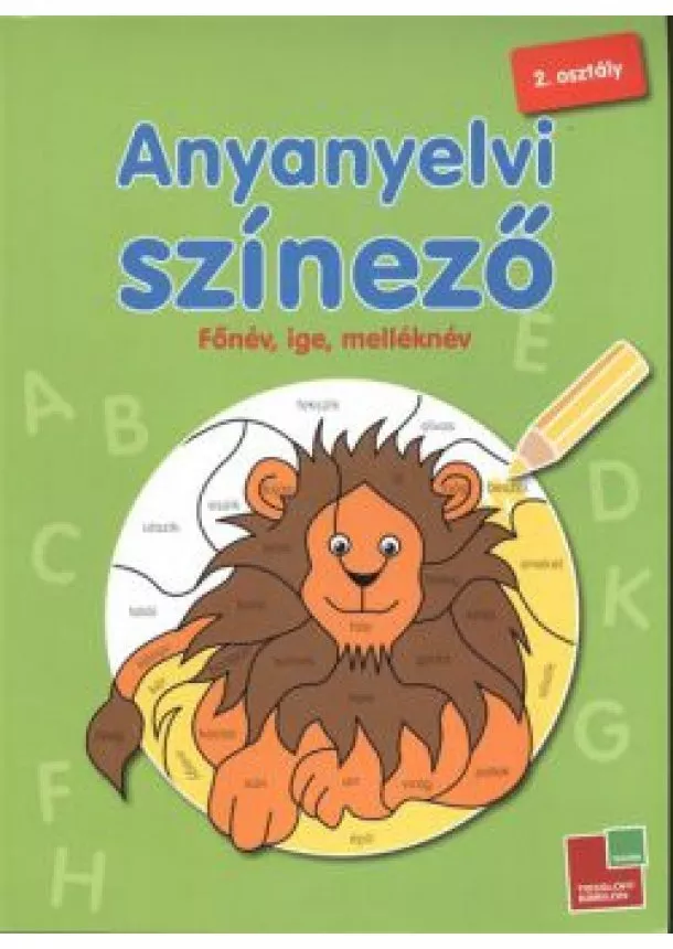 Sabine Schwertführer - Anyanyelvi színező 2. osztály /Főnév, ige, melléknév