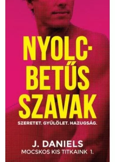 Nyolcbetűs szavak - Mocskos Kis Titkaink 1.