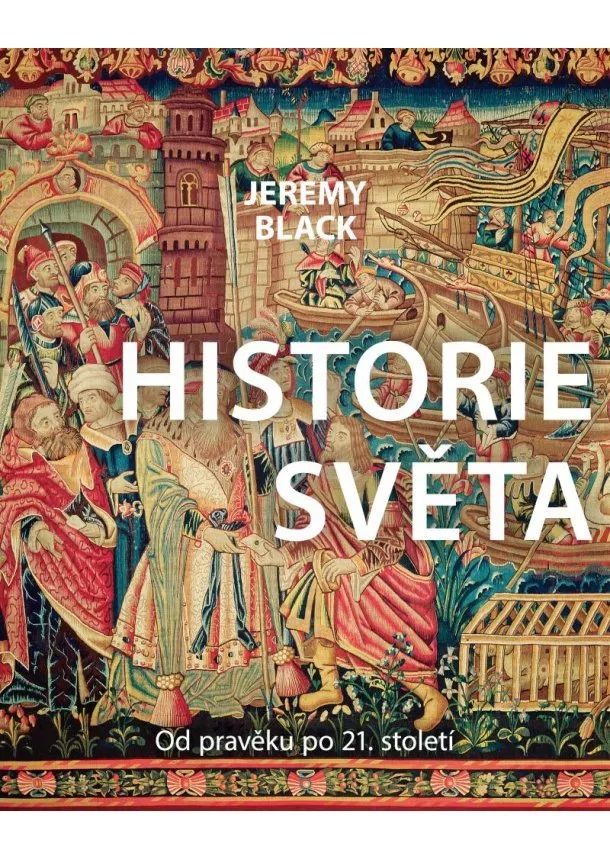 Jeremy Black - Historie světa
