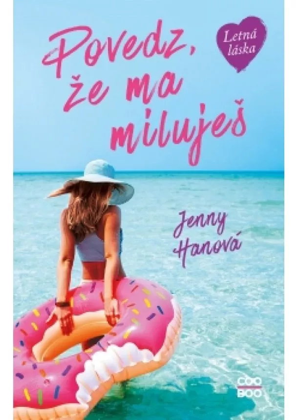 Jenny Han - Povedz, že ma miluješ