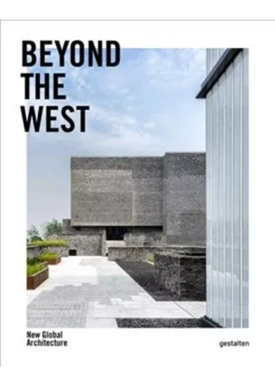 Beyond the West : New Global Architecture