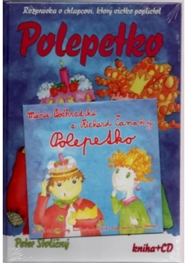 Peter Stoličný - Polepetko - rozprávka o chlapcovi, ktorý všetko poplietol