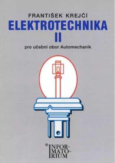 Elektrotechnika II - pro učební obor Automechanik