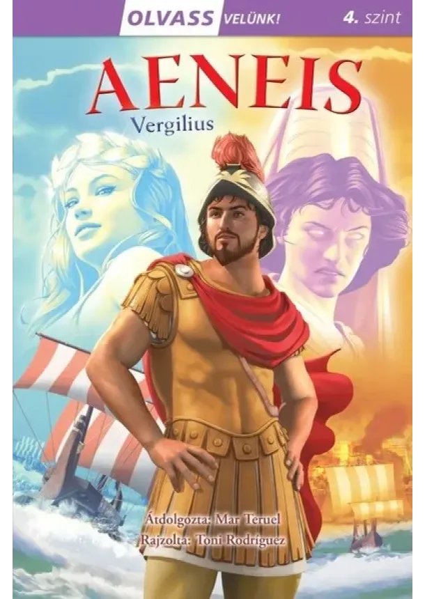 Publius Vergilius Maro - Aeneis - Olvass velünk! (4. szint)
