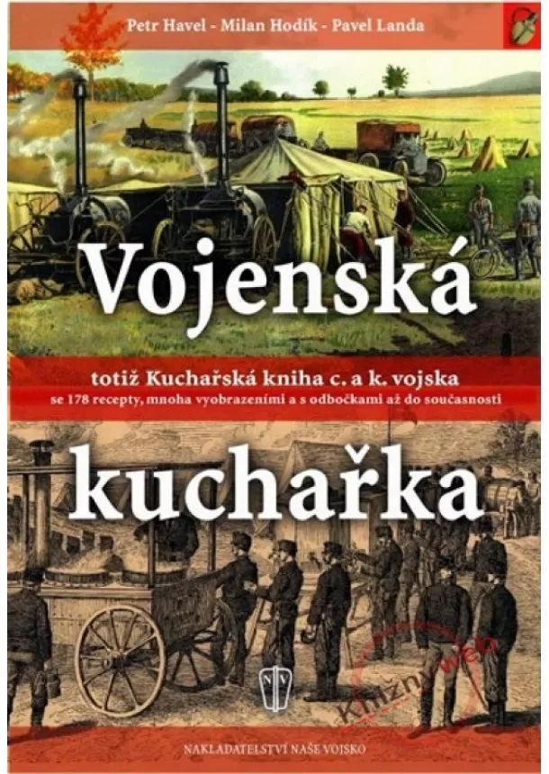 Petr Havel, Milan Hodík, Pavel Landa - Vojenská totiž Kuchařská kniha c. a k. vojska