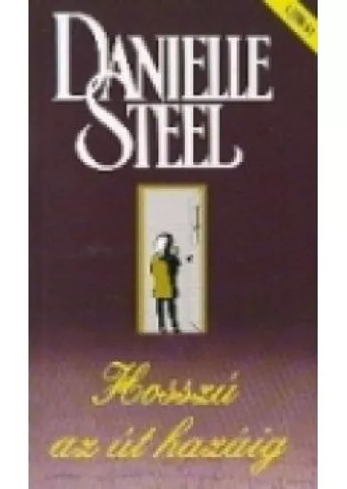 HOSSZÚ AZ ÚT HAZÁIG