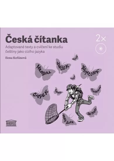 Česká čítanka – adaptované texty a cvičení ke studiu češtiny jako cizího jazyka - 2CD