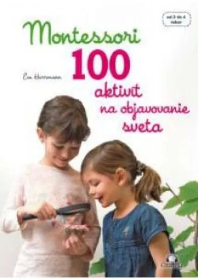 Montessori 100 aktivít  na objavovanie sveta