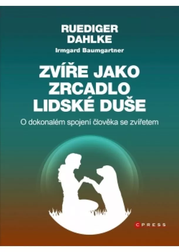 Ruediger Dahlke, Irmgard Baumgartner - Zvíře jako zrcadlo lidské duše 