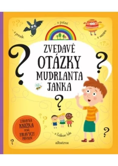 Zvedavé otázky mudrlanta Janka