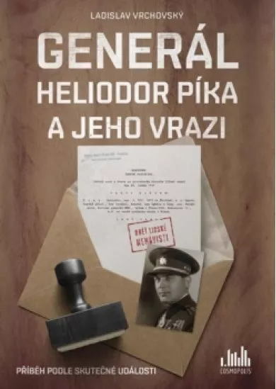 Generál Heliodor Píka a jeho vrazi - Pří