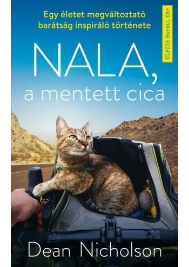 Dean Nicholson - Nala, a mentett cica - Egy életet megváltoztató barátság inspiráló története