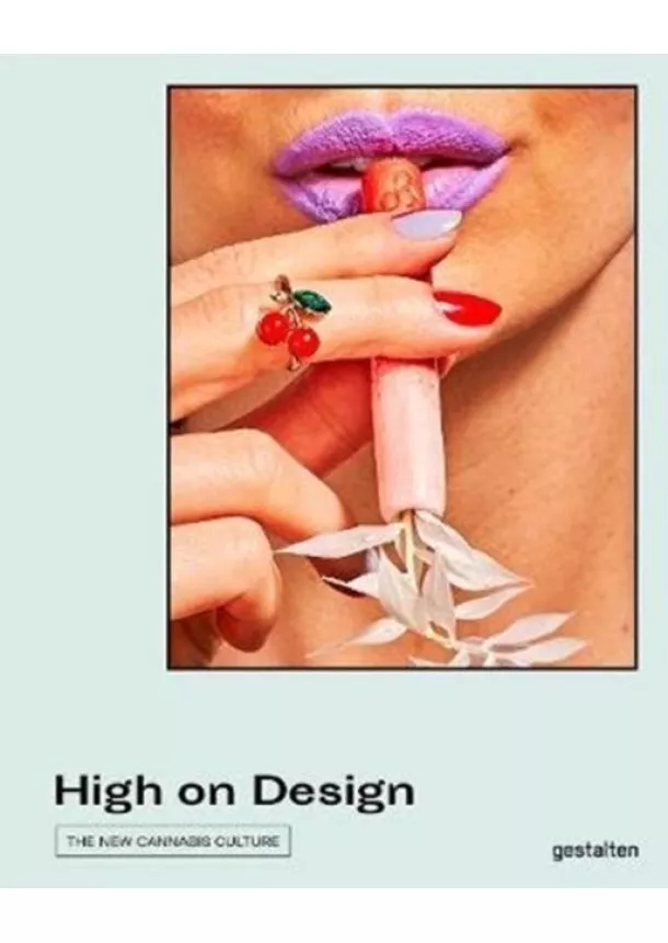 High on Design : The New Cannabis Culture