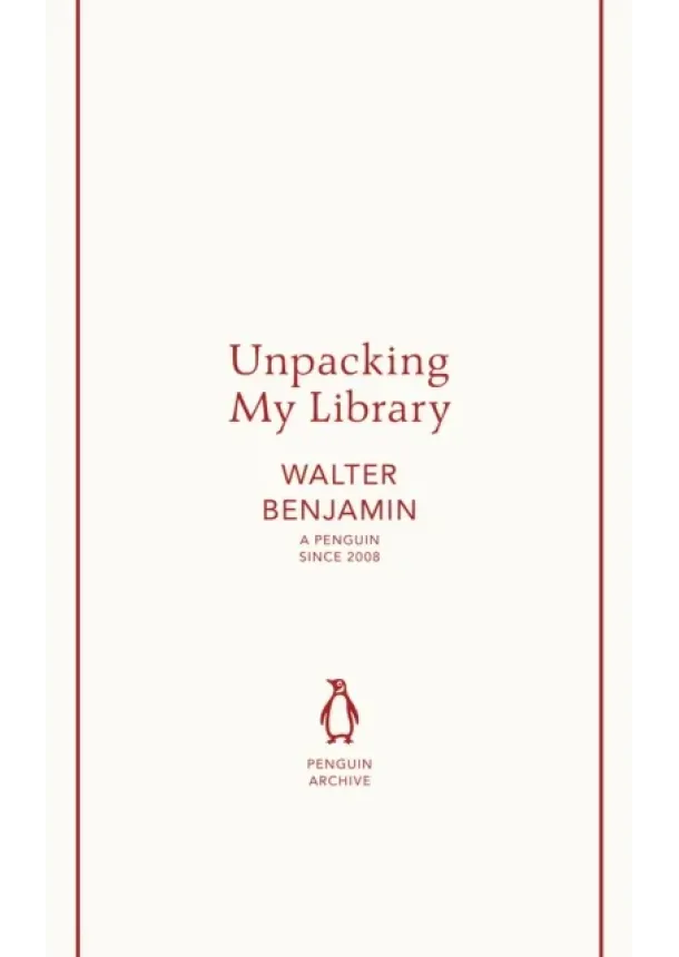 Walter Benjamin - Unpacking My Library