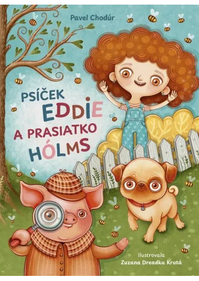 Psíček Eddie a prasiatko Hólms