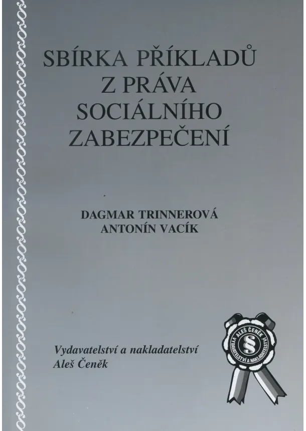 Antonín Vacík, Dagmar Trinnerová - Sbírka příkladů z práva sociálního zabezpečení