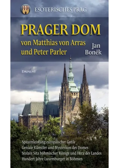 Prager Dom von Matthias von Arras und Peter Parler
