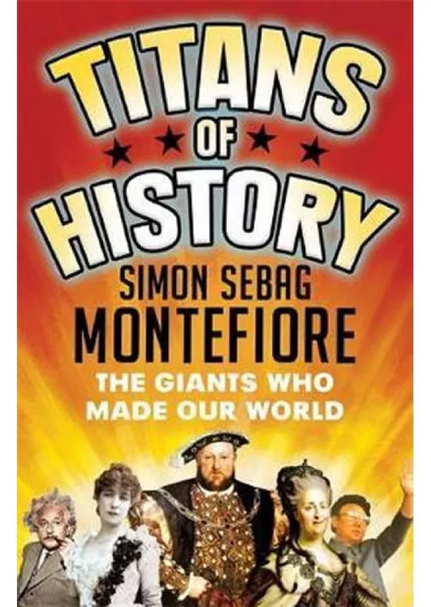 Simon Sebag Montefiore - Titans of History
