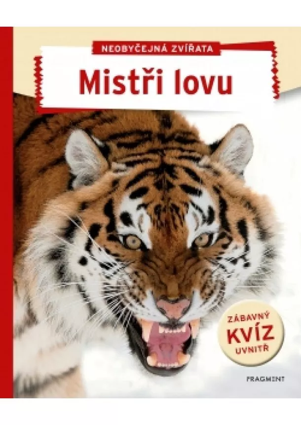 autora nemá - Neobyčejná zvířata - Mistři lovu
