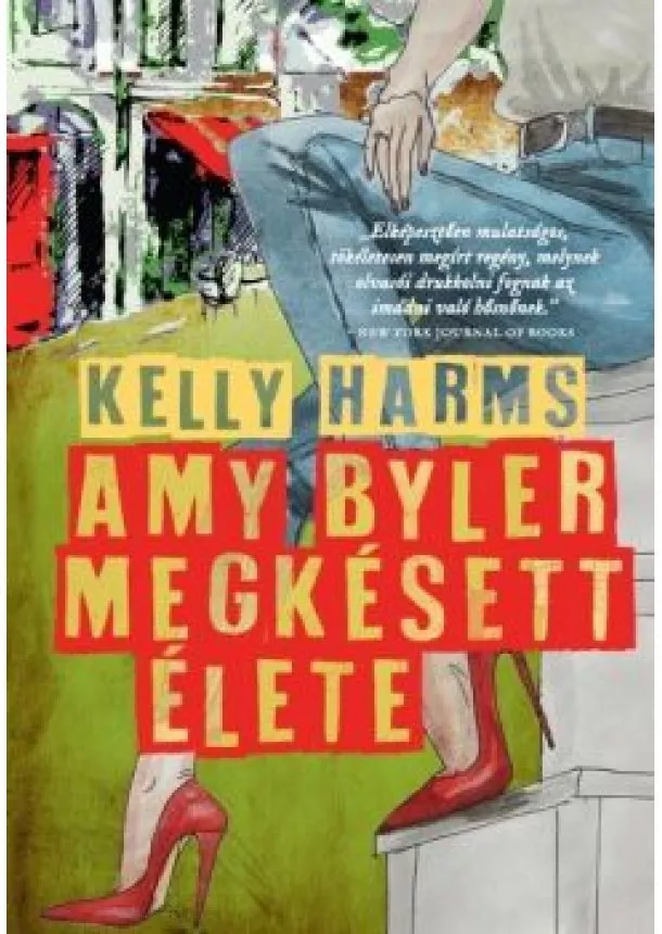 Kelly Harms - Amy Byler megkésett élete