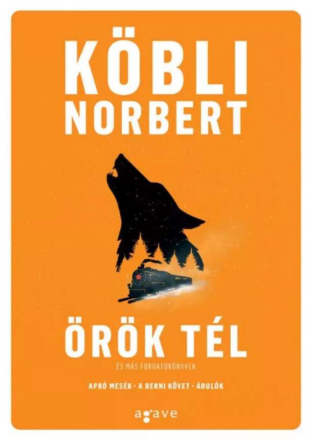 Köbli Norbert - Örök tél és más forgatókönyvek