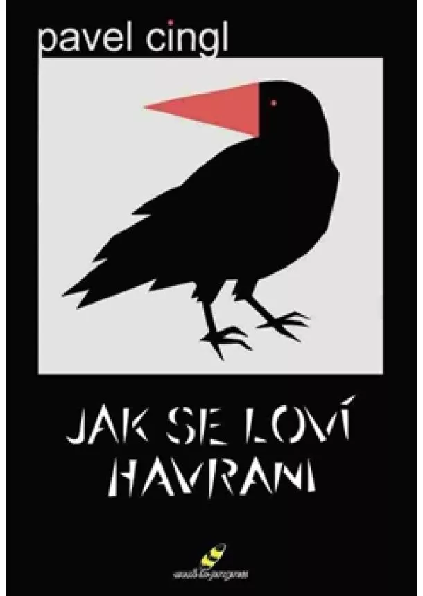 Pavel Cingl - Jak se loví havrani