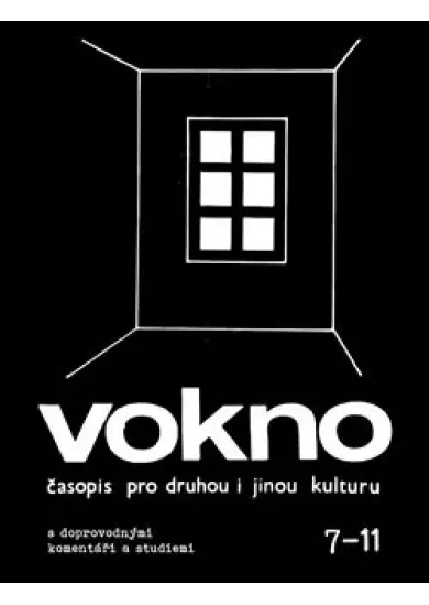 VOKNO 7-11 - časopis pro druhou i jinou kulturu s doprovodnými komentáři a studiemi