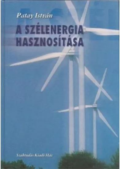 A SZÉLENERGIA HASZNOSÍTÁSA